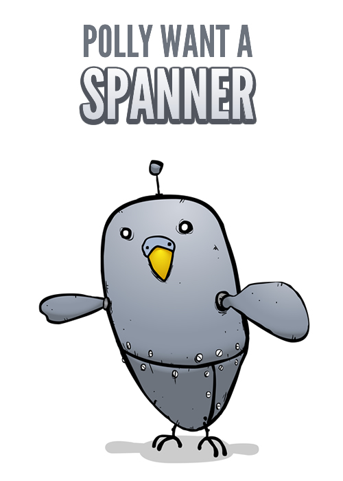 Polly Want A Spanner